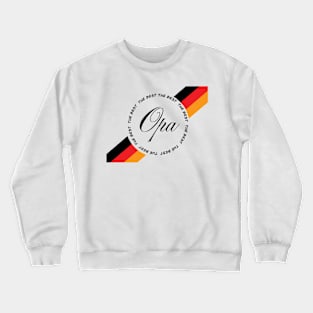 Best Opa Crewneck Sweatshirt